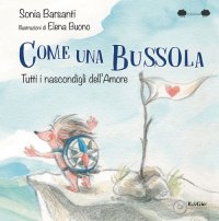 Immagine copertina libro Come una bussola. Tutti i nascondigli dell'amore