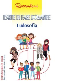 Immagine copertina libro L'arte di fare domande. Ludosofia