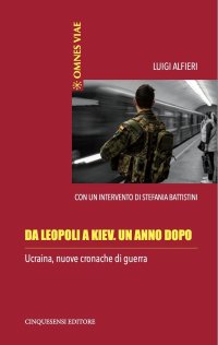 Immagine copertina libro Da Leopoli a Kiev. Un anno dopo. Ucraina, nuove cronache di guerra. Ediz. a colori