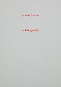 Immagine copertina libro Andrea Salvino. Autobiography. Vol. 13
