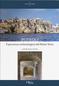 Immagine copertina libro Puteoli. Il percorso archeologico del Rione Terra. Guida alla visita