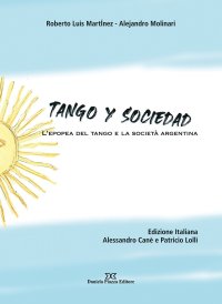 Immagine copertina libro Tango y sociedad. L'epopea del tango e la società argentina