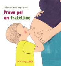 Immagine copertina libro Prove per un fratellino. Le storie del nido. Ediz. illustrata