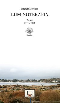 Immagine copertina libro Luminoterapia. Poesie 2017 - 2021