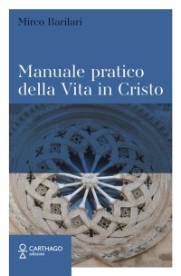 Immagine copertina libro Manuale pratico della Vita in Cristo
