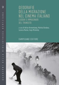 Immagine copertina libro Geografie della migrazione nel cinema italiano. Luoghi e immaginari del transito