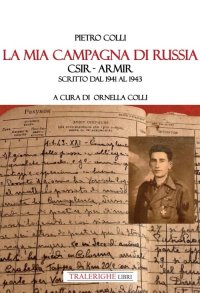 Immagine copertina libro La mia campagna di Russia. CSIR – ARMIR Scritto dal 1941-1943
