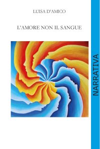 Immagine copertina libro L'amore non il sangue