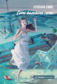 Immagine copertina libro Corri bambina corri