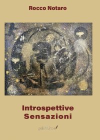 Immagine copertina libro Introspettive sensazioni