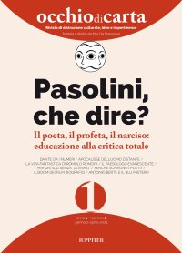 Immagine copertina libro Occhio di carta. Rivista di distrazione culturale, idee e impertinenze (2023). Vol. 1: Pasolini, che dire? Il poeta, il profeta, il narciso: educazione alla critica sociale