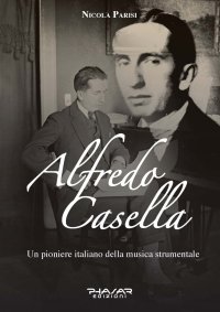 Immagine copertina libro Alfredo Casella. Un pioniere italiano della musica strumentale