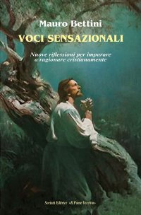 Immagine copertina libro Voci sensazionali. Nuove riflessioni per imparare a ragionare cristianamente