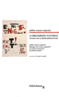Immagine copertina libro La Bibliografia Culturale (Ovvero non è Facile Parlare di Sé)