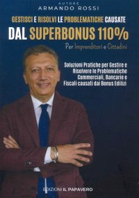 Immagine copertina libro Gestisci e risolvi le problematiche causate dal superbonus 110%. Per imprenditori e cittadini
