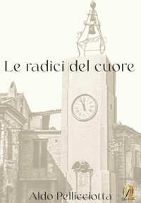 Immagine copertina libro Le radici del cuore