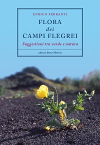 Immagine copertina libro Flora dei Campi Flegrei. Suggestioni tra verde e natura