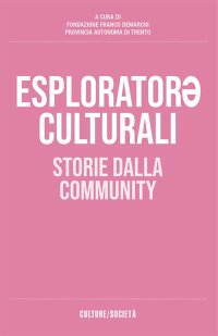 Immagine copertina libro Esploratorə culturali. Storie dalla community