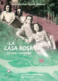 Immagine copertina libro La casa-rosa. Polesine con amore