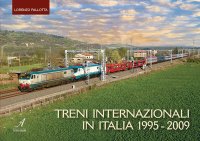 Immagine copertina libro Treni internazionali in Italia 1995-2009. Ediz. a colori