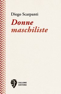 Immagine copertina libro Donne maschiliste. Nuova ediz.
