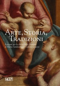 Immagine copertina libro Arte, storia, tradizioni. Restauri per la chiesa della Natività di Maria Santissima di Genova Quezzi