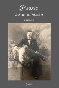 Immagine copertina libro Poesie di Antonino Pedalino. in memoria