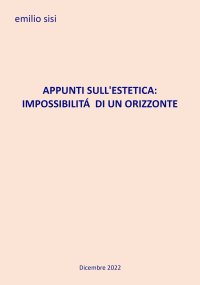 Immagine copertina libro Appunti sull'estetica: impossibilità di un orizzonte