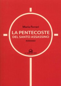 Immagine copertina libro La pentecoste del santo assassino