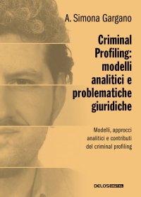 Immagine copertina libro Criminal profiling: modelli analitici e problematiche giuridiche