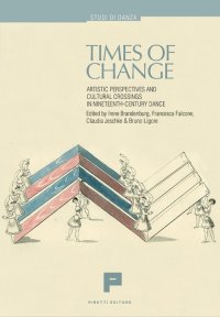 Immagine copertina libro Times of change. Artistic perspectives and cultural crossings in nineteenth-century dance