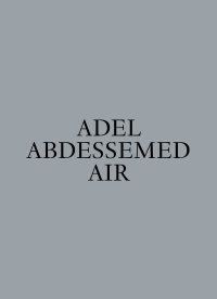 Immagine copertina libro Adel Abdessemed. Air. Ediz. a colori