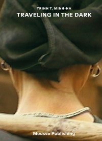 Immagine copertina libro Trinh T. Minh-ha: traveling in the dark. Ediz. a colori