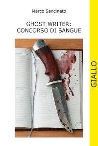 Immagine copertina libro Ghost writer: concorso di sangue