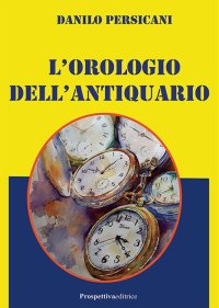 Immagine copertina libro L'orologio dell'antiquario