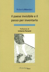 Immagine copertina libro Il paese invisibile e il passo per inventarlo