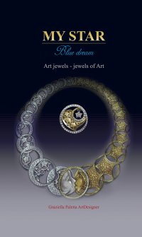 Immagine copertina libro My star. Blue dream. Art jewels. Jewels of art. Ediz. italiana e inglese