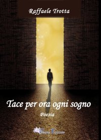 Immagine copertina libro Tace per ora ogni sogno