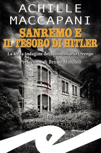 Immagine copertina libro Sanremo e il tesoro di Hitler. La terza indagine del commissario Orengo