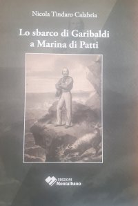 Immagine copertina libro Lo sbarco di Garibaldi a Marina di Patti