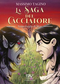 Immagine copertina libro Sotto il cielo di Skye. La saga del cacciatore. Vol. 2