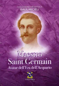 Immagine copertina libro Maestro Saint Germain. Avatar dell'Era dell'Acquario