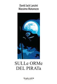 Immagine copertina libro Sulle orme del pirata. Ediz. illustrata