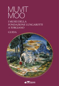 Immagine copertina libro Muvit Moo. I musei della Fondazione Lungarotti a Torgiano