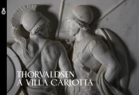 Immagine copertina libro Thorvaldsen a villa Carlotta