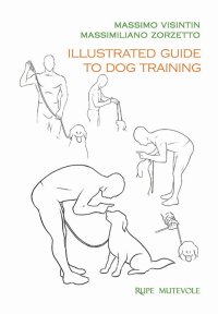 Immagine copertina libro Illustrated guide to dog training. Ediz. illustrata
