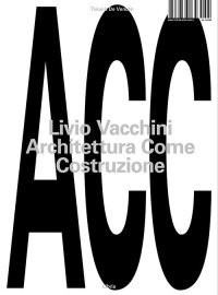 Immagine copertina libro Livio Vacchini. Architettura come costruzione