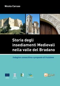Immagine copertina libro Storia degli insediamenti medievali nella Valle del Bradano. Indagine conoscitiva e proposte di fruizione