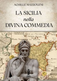 Immagine copertina libro La Sicilia nella Divina Commedia