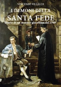 Immagine copertina libro I demoni della santa fede. Diario di un monaco giacobino del 1799